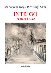 Intrigo in bottega