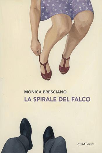 La spirale del falco - Monica Bresciano - Libro Araba Fenice 2022 | Libraccio.it