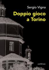 Doppio gioco a Torino