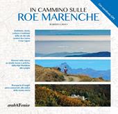 In cammino sulle Roe Marenche. Ambiente, storia, cultura e tradizioni delle vie del sale cuneesi, da e verso il mar Ligure