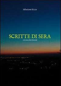 Scritte di sera - Sebastiano Rizzo - Libro Youcanprint 2011 | Libraccio.it