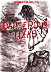 Dangerous ideas - Nicola Capecchi - Libro Youcanprint 2011 | Libraccio.it