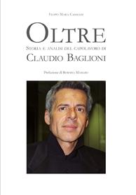 Oltre. Storia e analisi del capolavoro di Claudio Baglioni - Filippo Maria Caggiani - Libro Youcanprint 2011 | Libraccio.it