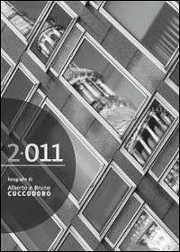 2'011. Fotografie - Alberto Cuccodoro, Bruno Cuccodoro - Libro Youcanprint 2011 | Libraccio.it