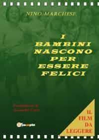 I bambini nascono per essere felici - Nino Marchese - Libro Youcanprint 2012, Narrativa | Libraccio.it