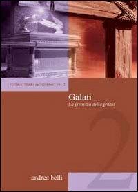 Galati. La pienezza della grazia - Andrea Belli - Libro Youcanprint 2010, Studio della Bibbia | Libraccio.it