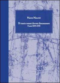 Di tanto ormai dovrai disumanare - Marco Maurizi - Libro Youcanprint 2011 | Libraccio.it