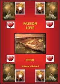 Passione love - Massimo Bocotti - Libro Youcanprint 2011 | Libraccio.it