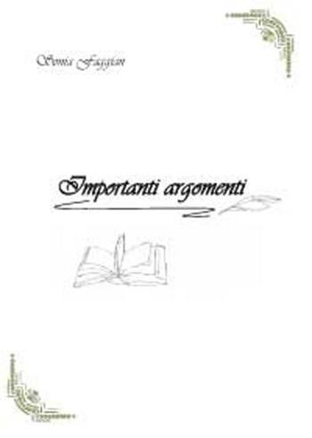 Importanti argomenti - Sonia Faggian - Libro Youcanprint 2012 | Libraccio.it