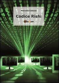 Codice Rishi - Marcello Colozzo - Libro Youcanprint 2011 | Libraccio.it