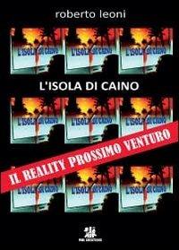 L' isola di Caino - Roberto Leoni - Libro Youcanprint 2012, Narrativa | Libraccio.it