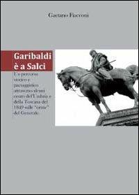 Garibaldi è a Salci - Gaetano Fiacconi - Libro Youcanprint 2011 | Libraccio.it