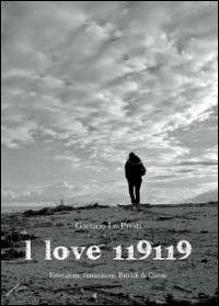 I love 119119 - Gaetano Lo Presti - Libro Youcanprint 2011 | Libraccio.it