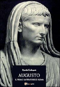Augusto. Il primo imperatore di Roma - Davide Codespoti - Libro Youcanprint 2012 | Libraccio.it