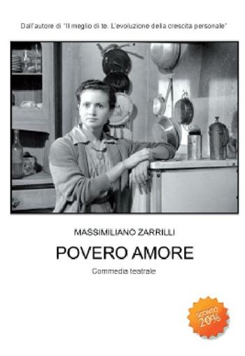 Povero amore - Massimiliano Zarrilli - Libro Youcanprint 2012 | Libraccio.it