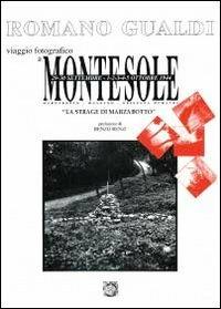 Montesole. La strage di Marzabotto - Romano Gualdi - Libro Youcanprint 2012, Miscellanea | Libraccio.it