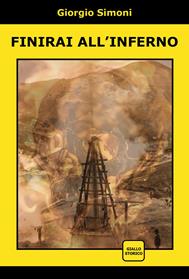 Finirai all'inferno - Giorgio Simoni - Libro Youcanprint 2011 | Libraccio.it