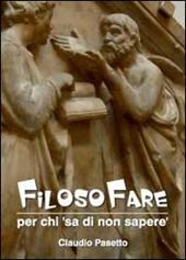 Filosofare. Per chi «sa di non sapere»