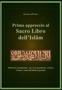 Primo approccio al sacro libro dell'Islam - Rassam Al-Urdun - Libro Youcanprint 2012 | Libraccio.it