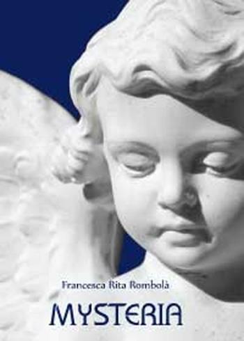 Mysteria - Francesca Rita Rombolà - Libro Youcanprint 2012 | Libraccio.it