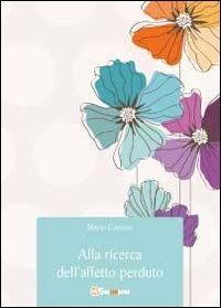 Alla ricerca dell'alfabeto perduto - Mario Cortese - Libro Youcanprint 2012 | Libraccio.it