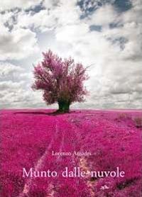 Munto dalle nuvole - Lorenzo Amadei - Libro Youcanprint 2012, Poesia | Libraccio.it