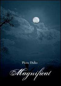 Magnificat - Piero Didio - Libro Youcanprint 2012 | Libraccio.it