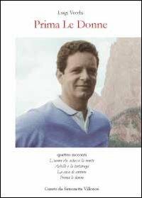 Prima le donne - Simonetta Villoresi - Libro Youcanprint 2012, Narrativa | Libraccio.it