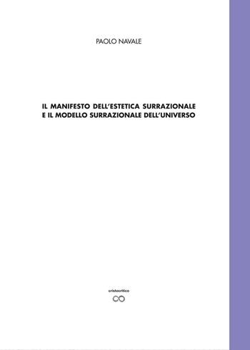 Il manifesto della estetica surrazionale e il modello surrazionale dell'universo - Paolo Navale - Libro Youcanprint 2012, Saggistica | Libraccio.it