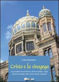 Cristo e la sinagoga - Cinzia Randazzo - Libro Youcanprint 2012, Saggistica | Libraccio.it