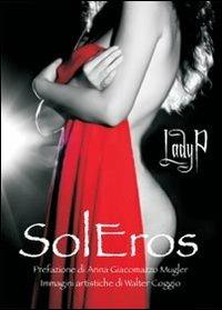 SolEros - Lady P - Libro Youcanprint 2012 | Libraccio.it