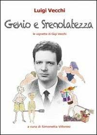 Genio e sregolatezza - Luigi Vecchi - Libro Youcanprint 2012, Miscellanea | Libraccio.it