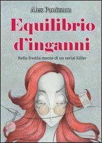 Equilibrio d'inganni - Alex Panizzon - Libro Youcanprint 2012, Narrativa | Libraccio.it