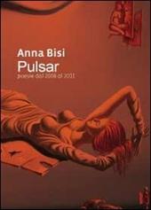 Pulsar. Poesie dal 2008 al 2011