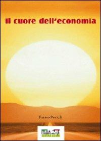 Il cuore dell'economia - Franco Portelli - Libro Youcanprint 2012, Saggistica | Libraccio.it