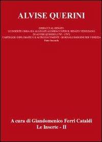 Alvise Querini. Dispacci al Senato. Vol. 2 - Giandomenico Ferri Cataldi - Libro Youcanprint 2012, Miscellanea | Libraccio.it
