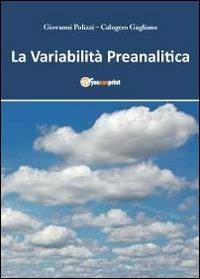 La variabilità preanalitica - Giovanni Polizzi, Calogero Gagliano - Libro Youcanprint 2012, Saggistica | Libraccio.it