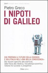 I nipoti di Galileo - Pietro Greco - Libro Dalai Editore 2011, Zenit | Libraccio.it