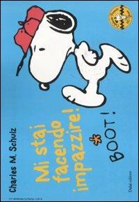 Mi stai facendo impazzire! Celebrate Peanuts 60 years. Vol. 18 - Charles M. Schulz - Libro Dalai Editore 2011, Peanuts a colori | Libraccio.it