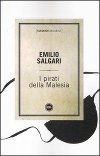 I pirati della Malesia - Emilio Salgari - Libro Dalai Editore 2012, Classici tascabili | Libraccio.it
