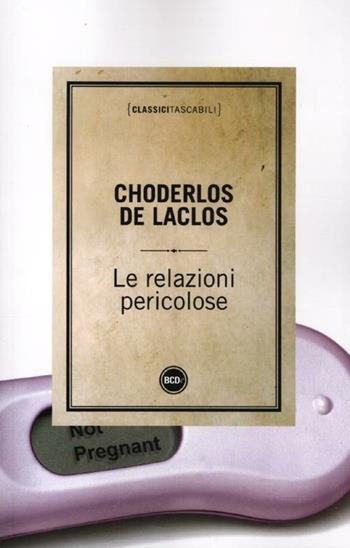 Le relazioni pericolose - Pierre Choderlos de Laclos - Libro Dalai Editore 2012, Classici tascabili | Libraccio.it