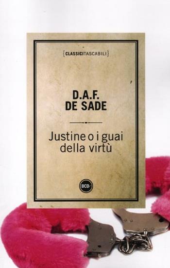 Justine o i guai della virtù - François de Sade - Libro Dalai Editore 2012, Classici tascabili | Libraccio.it