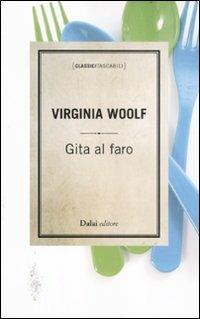 Gita al faro - Virginia Woolf - Libro Dalai Editore 2012, Classici tascabili | Libraccio.it