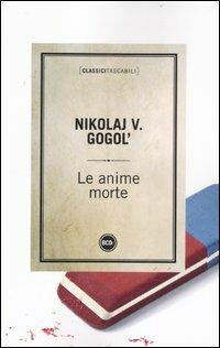 Le anime morte - Nikolaj Gogol' - Libro Dalai Editore 2012, Classici tascabili | Libraccio.it