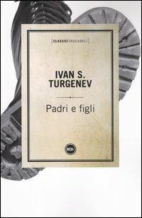 Padri e figli - Ivan Turgenev - Libro Dalai Editore 2012, Classici tascabili | Libraccio.it