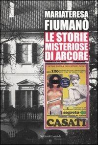 Le storie misteriose di Arcore: le origini - Mariateresa Fiumanò - Libro Dalai Editore 2012, Sguardi | Libraccio.it