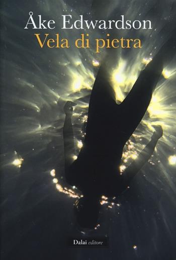 Vela di pietra - Åke Edwardson - Libro Dalai Editore 2013, Giallo & nero | Libraccio.it