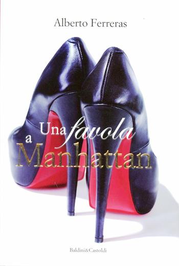 Una favola a Manhattan - Alberto Ferreras - Libro Dalai Editore 2012, Pepe rosa | Libraccio.it