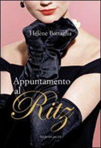 Appuntamento al Ritz - Hélène Battaglia - Libro Dalai Editore 2012, Pepe rosa | Libraccio.it
