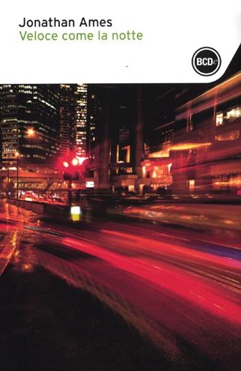 Veloce come la notte - Jonathan Ames - Libro Dalai Editore 2012, I tascabili | Libraccio.it